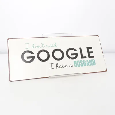 Skilt (I Don't Need Google I Have A Husband) fra Lafinesse